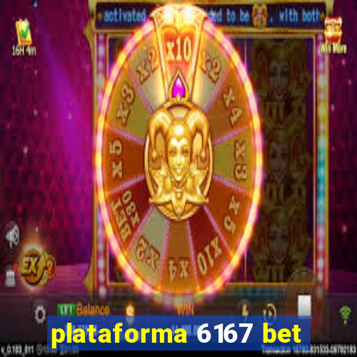 plataforma 6167 bet