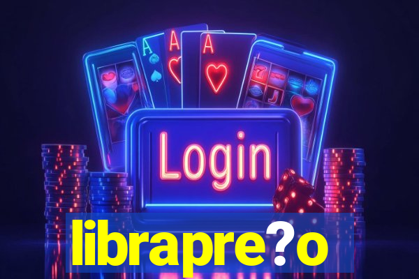 librapre?o