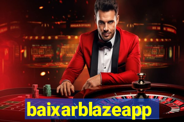 baixarblazeapp