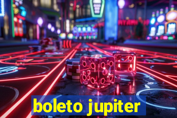 boleto jupiter