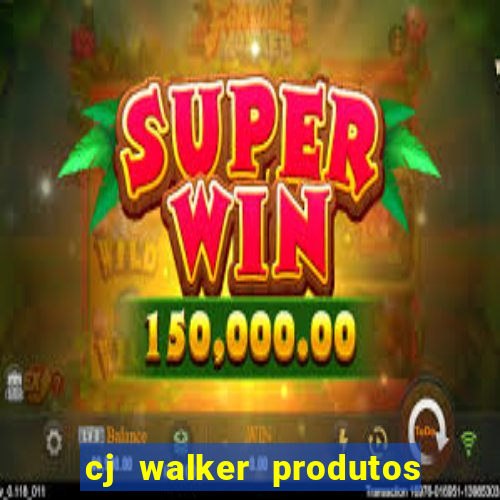 cj walker produtos onde comprar