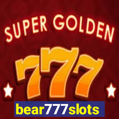 bear777slots