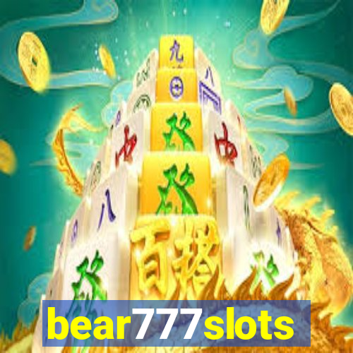 bear777slots