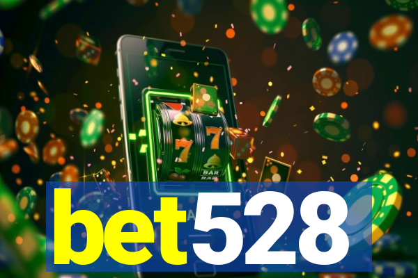 bet528