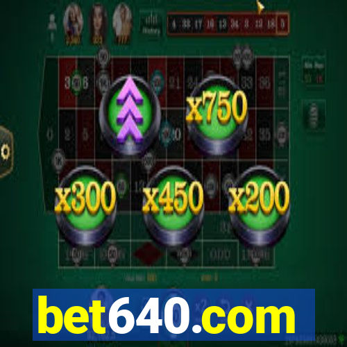 bet640.com