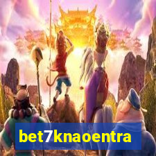 bet7knaoentra