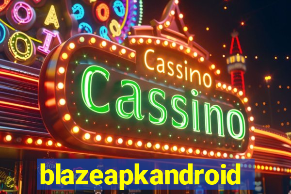 blazeapkandroid