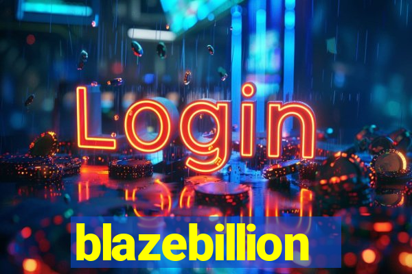 blazebillion