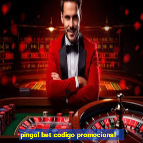 pingol bet codigo promocional