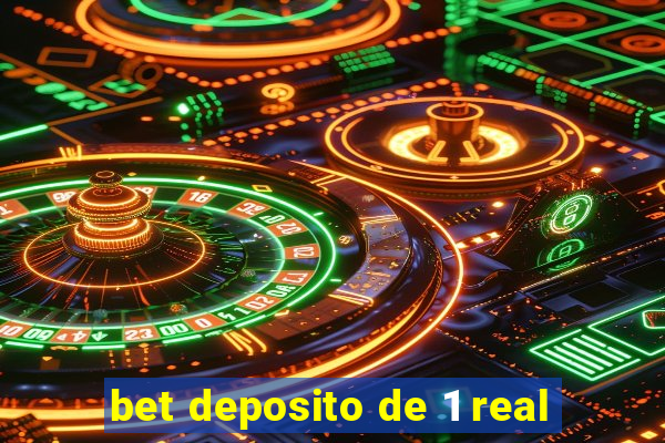 bet deposito de 1 real