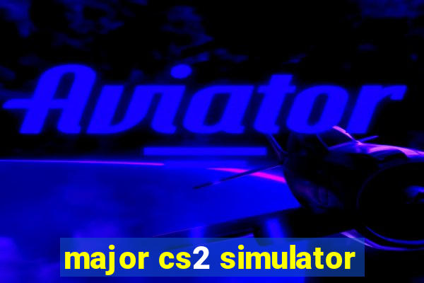 major cs2 simulator