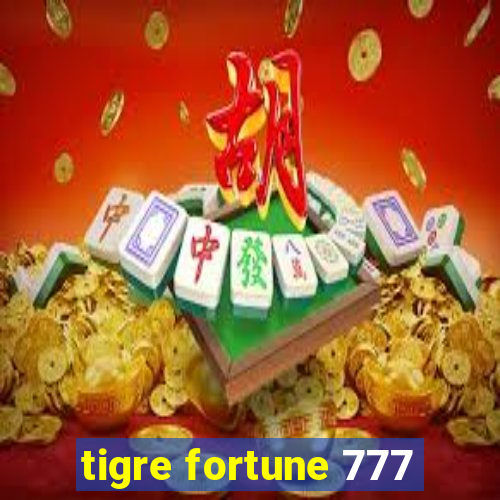 tigre fortune 777