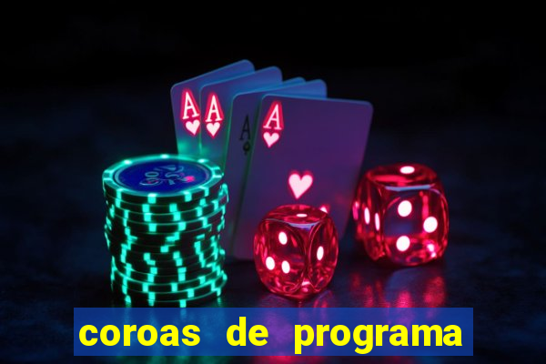 coroas de programa em porto alegre