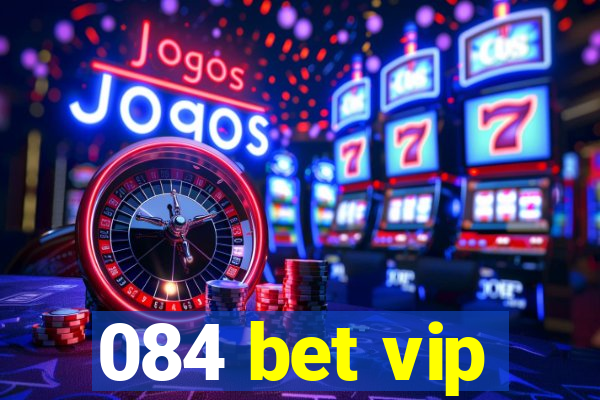 084 bet vip