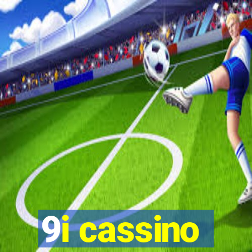 9i cassino