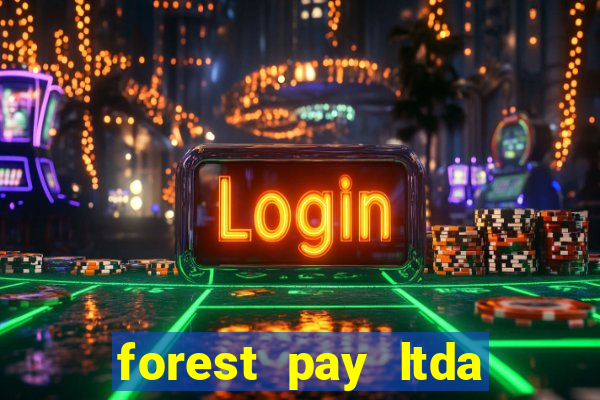 forest pay ltda plataforma de jogos