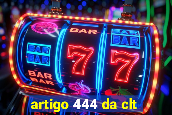 artigo 444 da clt