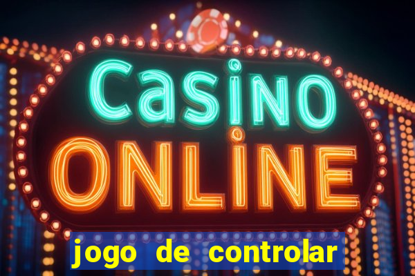 jogo de controlar as pessoas