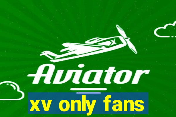 xv only fans