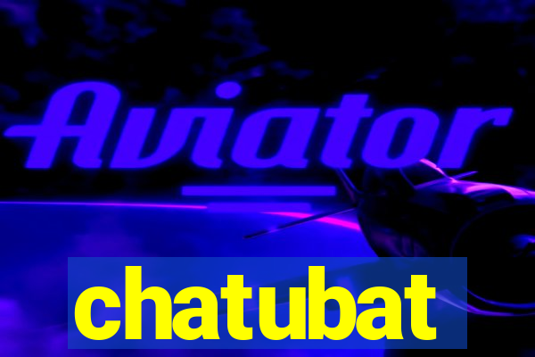 chatubat