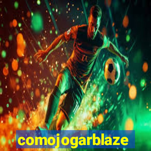 comojogarblaze