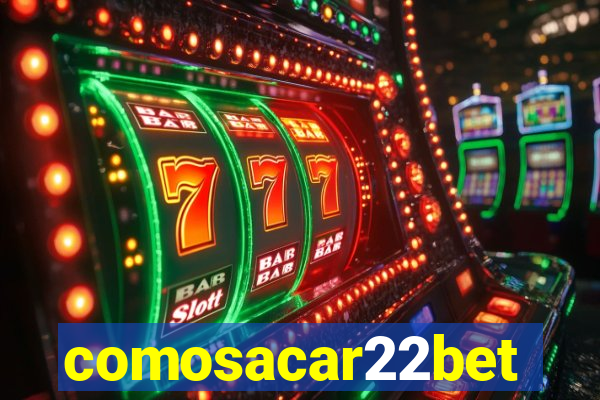 comosacar22bet