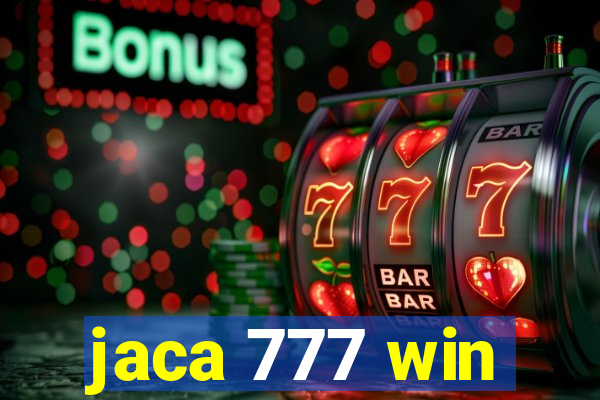 jaca 777 win