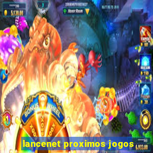 lancenet proximos jogos