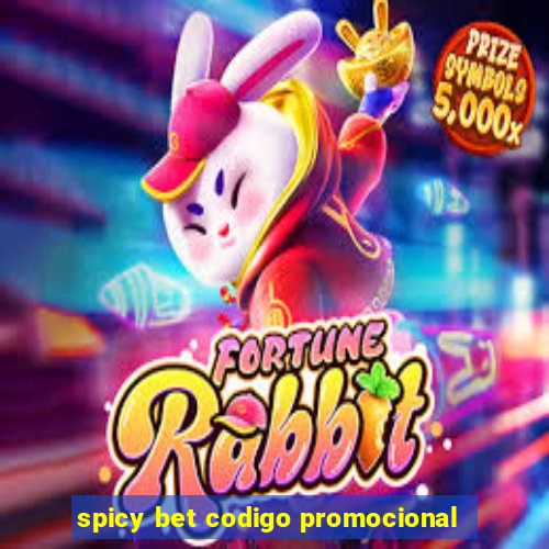 spicy bet codigo promocional