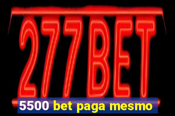 5500 bet paga mesmo