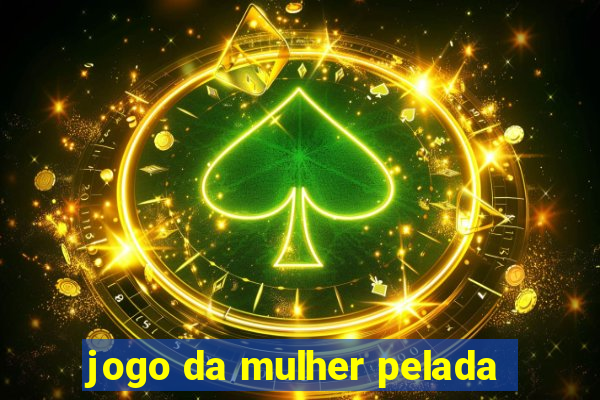 jogo da mulher pelada