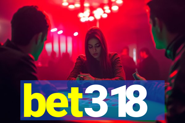 bet318