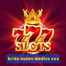 brida nunes medico xxx