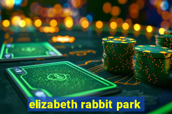 elizabeth rabbit park