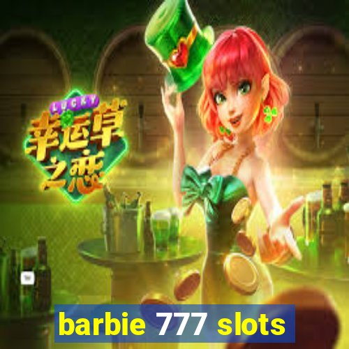 barbie 777 slots