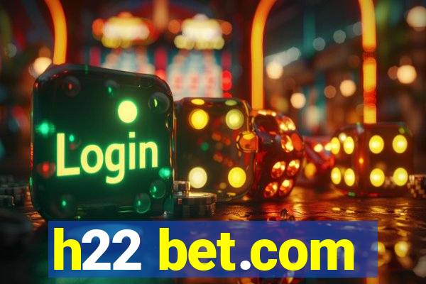 h22 bet.com