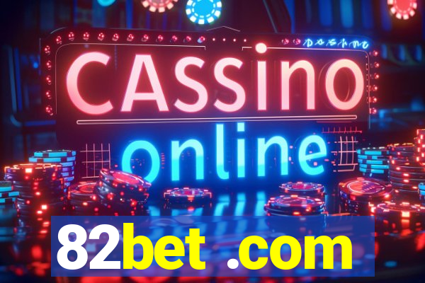 82bet .com