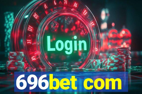 696bet com