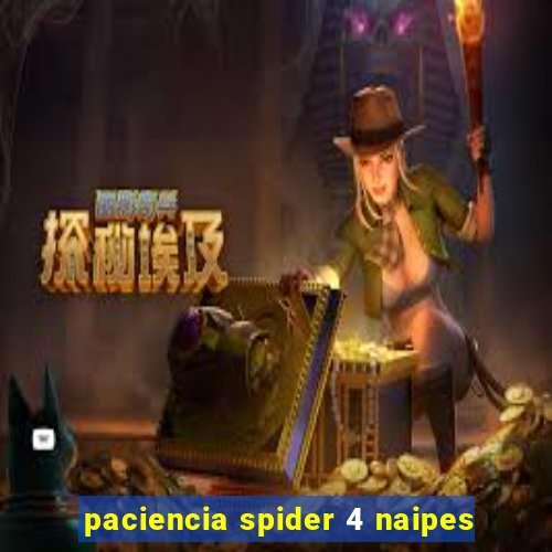 paciencia spider 4 naipes