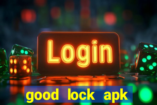 good lock apk android 13