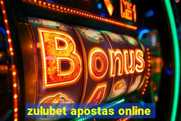 zulubet apostas online