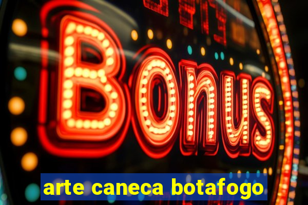 arte caneca botafogo