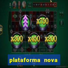 plataforma nova pagando no cadastro sem depósito