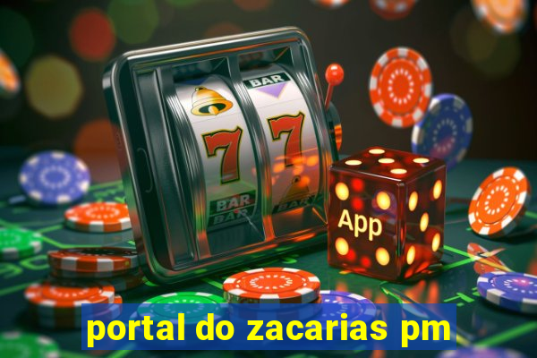 portal do zacarias pm