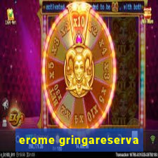 erome gringareserva