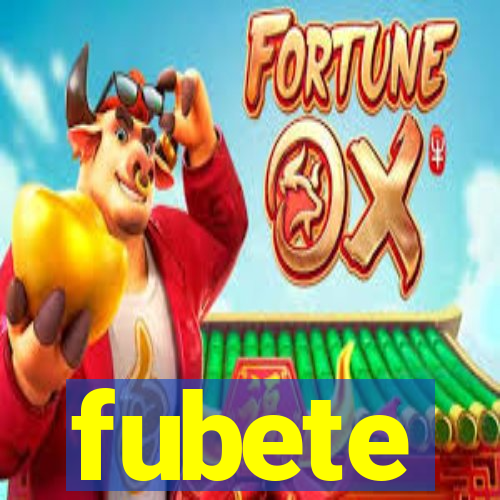 fubete