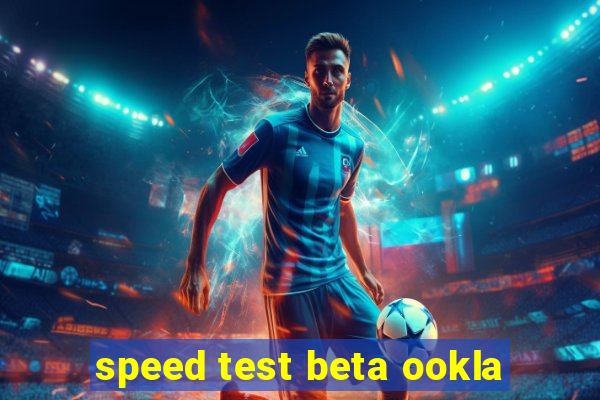 speed test beta ookla