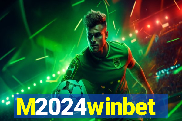 M2024winbet