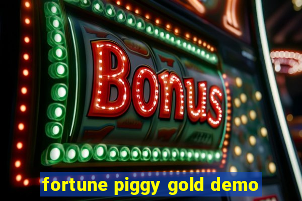 fortune piggy gold demo