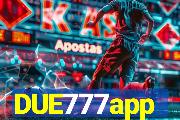 DUE777app